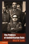 The Politics of Authoritarian Rule