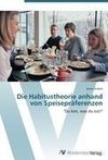 Die Habitustheorie anhand von Speisepräferenzen