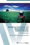 Kreatives Schreiben als Möglichkeit der Selbstreflexion