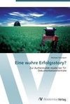 Eine wahre Erfolgsstory?