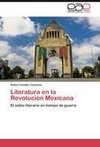 Literatura en la Revolución Mexicana