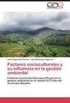 Factores socioculturales y su influencia en la gestión ambiental