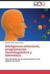 Inteligencia emocional, programación neurolingüística y telemática