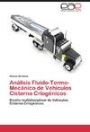 Análisis Fluido-Termo-Mecánico de Vehículos Cisterna Criogénicos