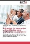 Estrategia de superación psicodidáctica para profesores universitarios