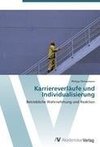 Karriereverläufe und Individualisierung