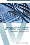 Management des Lernens bei radikalen Innovationen