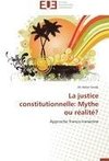 La justice constitutionnelle: Mythe ou réalité?