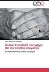 Cuba: El estado conyugal de los adultos mayores