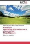 Extractos vegetales:alternativa para el control de fitopatógenos