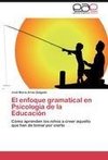 El enfoque gramatical en Psicología de la Educación