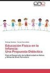 Educación Física en la Infancia:  Una Propuesta Didáctica