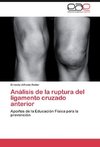 Análisis de la ruptura del ligamento cruzado anterior