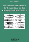 Die Knochen und Muskeln der Extremitäten bei den schlangenähnlichen Sauriern