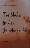 Treibholz in der Jauchegrube