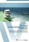 Die Form erlebnispädagogischen Handelns