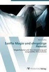 Sanfte Magie und ehrgeizige Hexerei