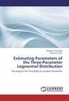 Estimating Parameters of the Three-Parameter Lognormal Distribution