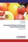 Concept Testing of Vacuum Freeze Dried Snacks