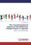 The Transformational Impact of the Millenium Village Project in Uganda