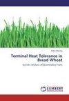 Terminal Heat Tolerance in Bread Wheat