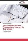 Modelos Matemáticos Cooperativos con uso de Tecnología