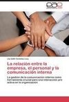 La relación entre la empresa, el personal y la comunicación interna