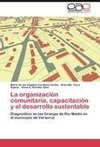 La organización comunitaria, capacitación y el desarrollo sustentable