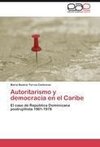 Autoritarismo y democracia en el Caribe