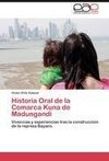 Historia Oral de la Comarca Kuna de Madungandi