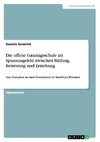 Die offene Ganztagsschule im Spannungsfeld zwischen Bildung, Betreuung und Erziehung