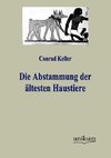 Die Abstammung der ältesten Haustiere