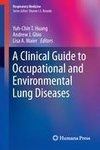 A Clinical Guide to Occupational and Environmental Lung Diseases