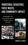 Industrial Disaster, Toxic Waste, and Community Impact