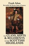 The Clans, Septs, and Regiments of the Scottish Highlands. Eighth Edition