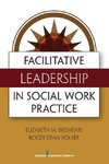 Facilitative Leadership in Social Work Practice