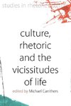 Culture, Rhetoric and the Vicissitudes of Life