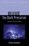 Deleuze, the Dark Precursor