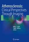 Atherosclerosis:  Clinical Perspectives Through Imaging