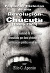 Pequenas Historias de Una Revolucion Chucuta (1998 - 2005)