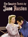 The Complete Novels of Jane Austen (Unabridged): Sense and Sensibility, Pride and Prejudice, Mansfield Park, Emma, Northanger Abbey, Persuasion, Love