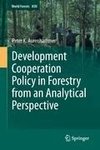 Development Cooperation Policy in Forestry from an Analytical Perspective