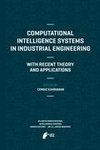 Computational Intelligence Systems in Industrial Engineering