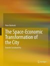 The Space-Economic Transformation of the City