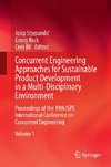 Concurrent Engineering Approaches for Sustainable Product Development in a Multi-Disciplinary Environment