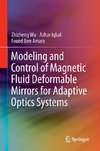 Modeling and Control of Magnetic Fluid Deformable Mirrors for Adaptive Optics Systems