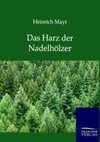 Das Harz der Nadelhölzer