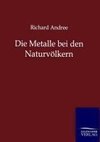 Die Metalle bei den Naturvölkern