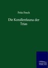 Die Korallenfauna der Trias