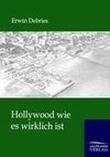 Hollywood wie es wirklich ist